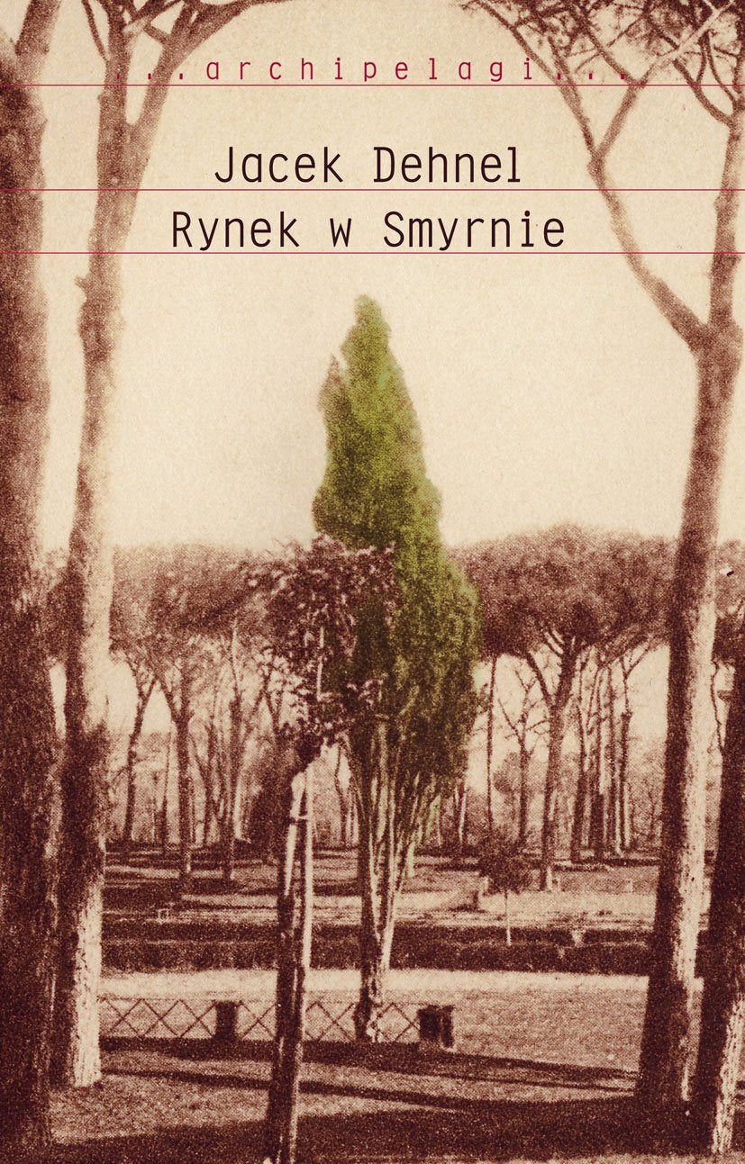 Rynek w Smyrnie (ARCHIPELAGI) Books
