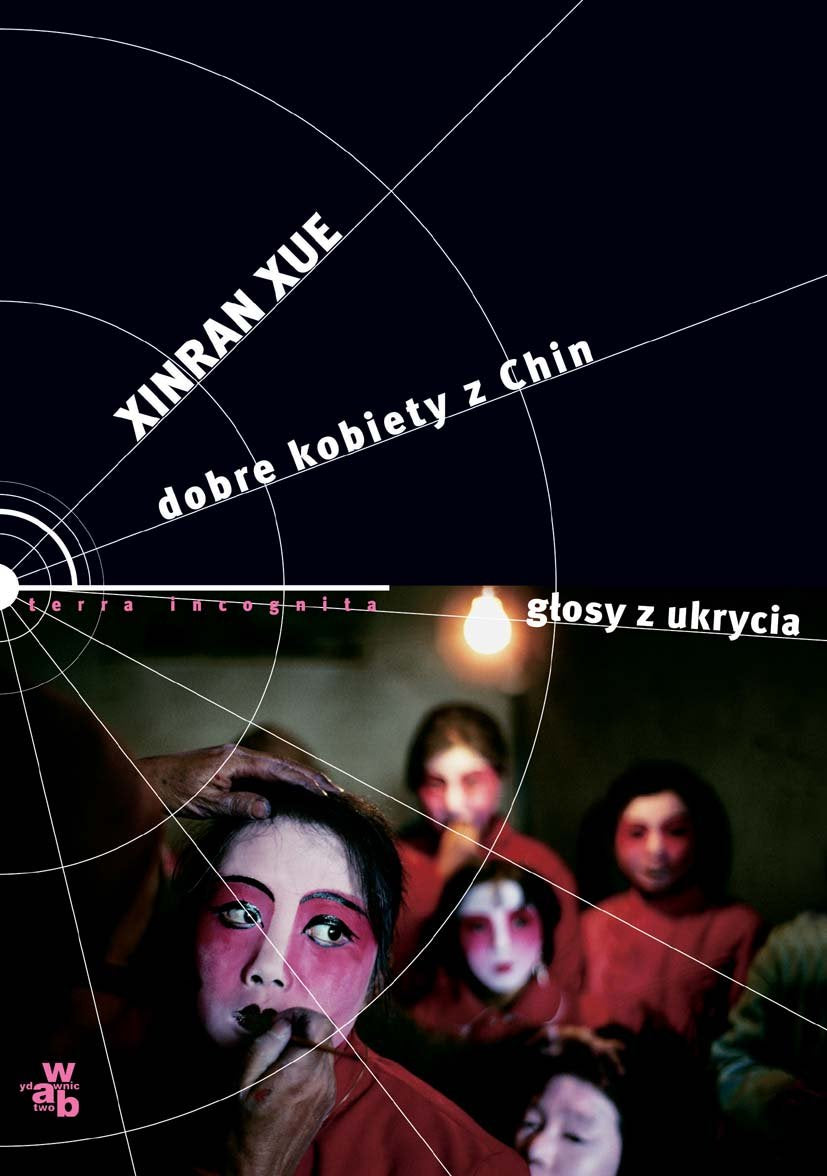 Dobre kobiety z Chin Głosy z ukrycia (TERRA INCOGNITA) Books