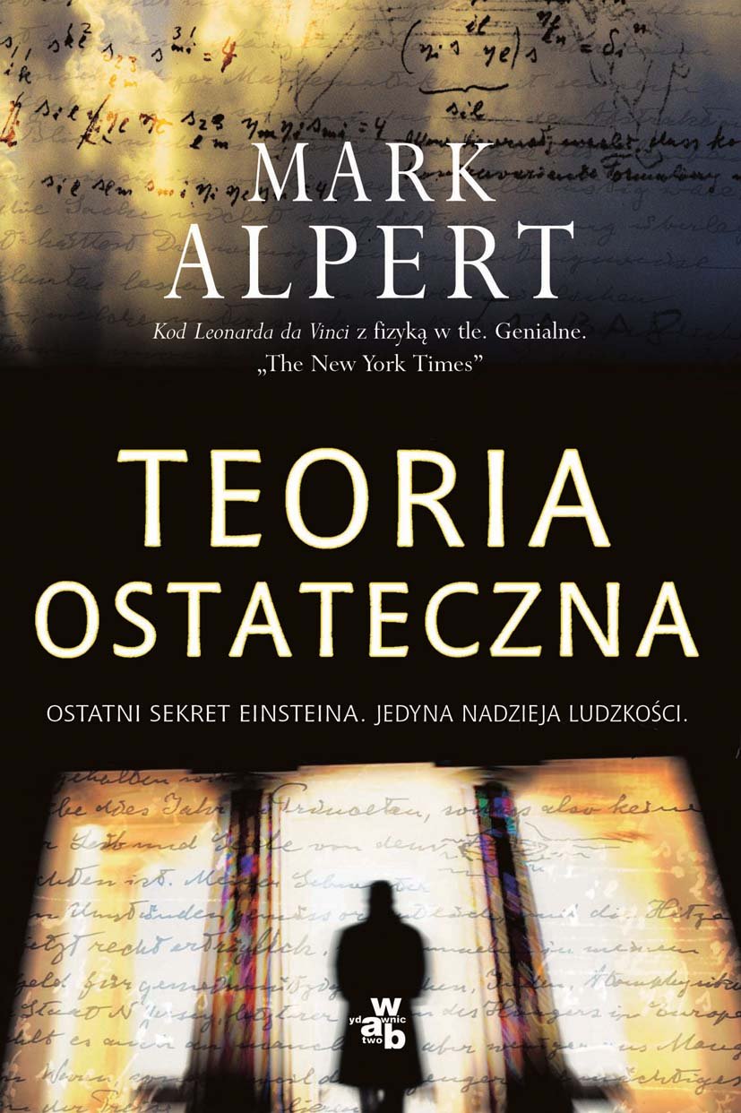 Teoria ostateczna: Ostatni sekret einsteina Jedyna nadzieja ludzkości book