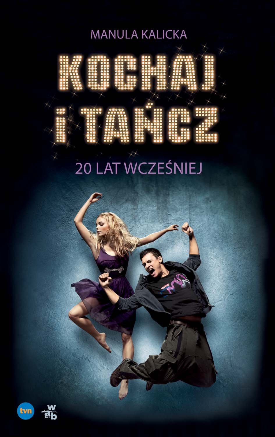 Kochaj i tańcz 20 lat wcześniej Books
