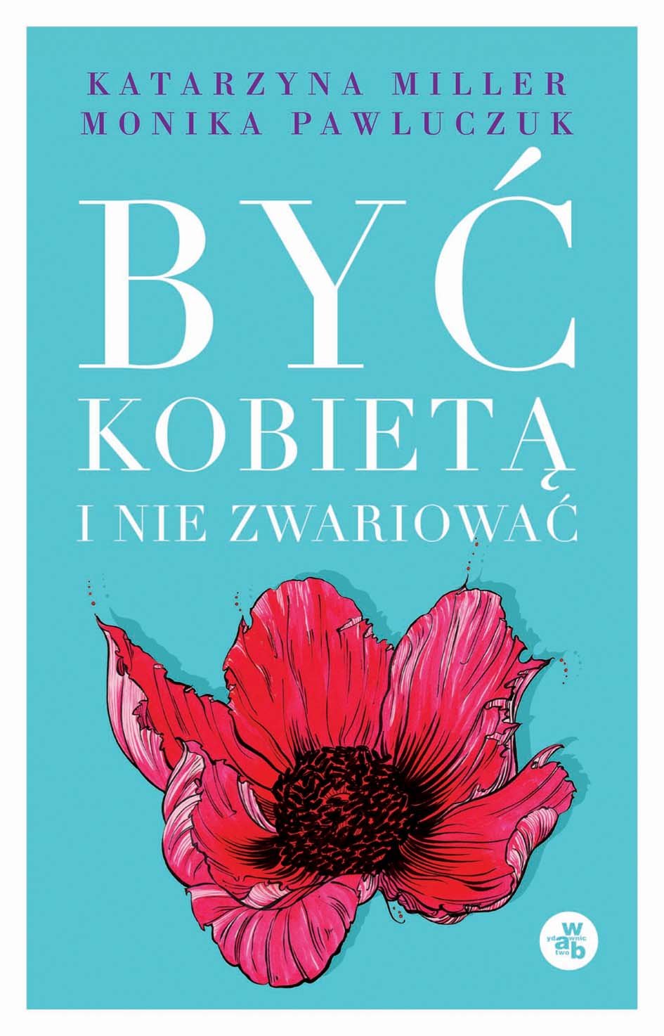 Być kobietą i nie zwariować: Opowieści psychoterapeutyczne Books
