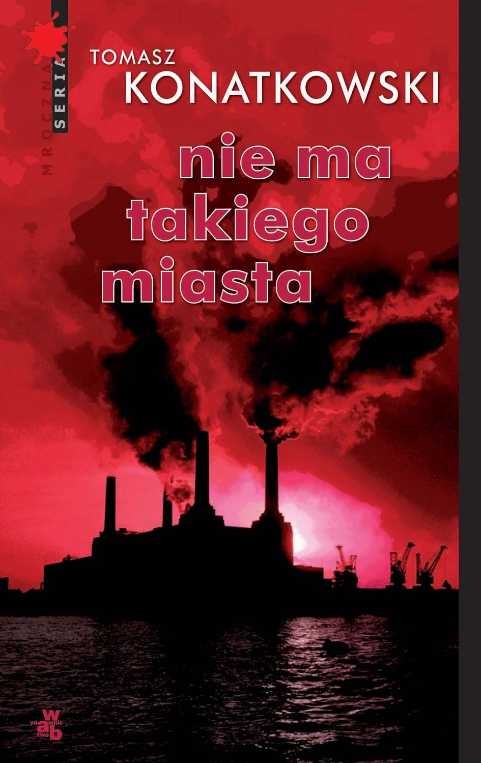 Nie ma takiego miasta (MROCZNA SERIA) Contemporary literature