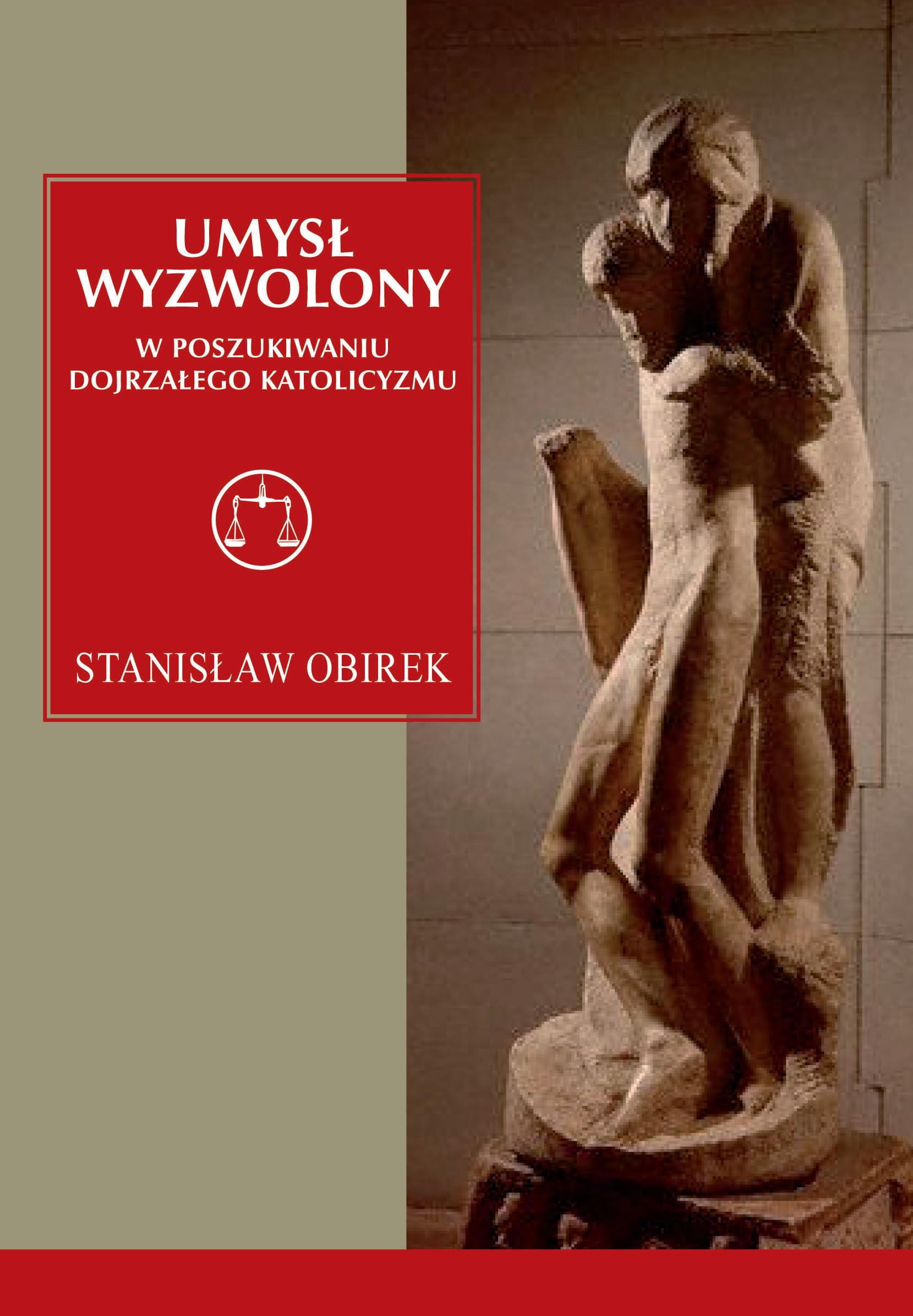 Umysł wyzwolony: W poszukiwaniu dojrzałego katolicyzmu Books