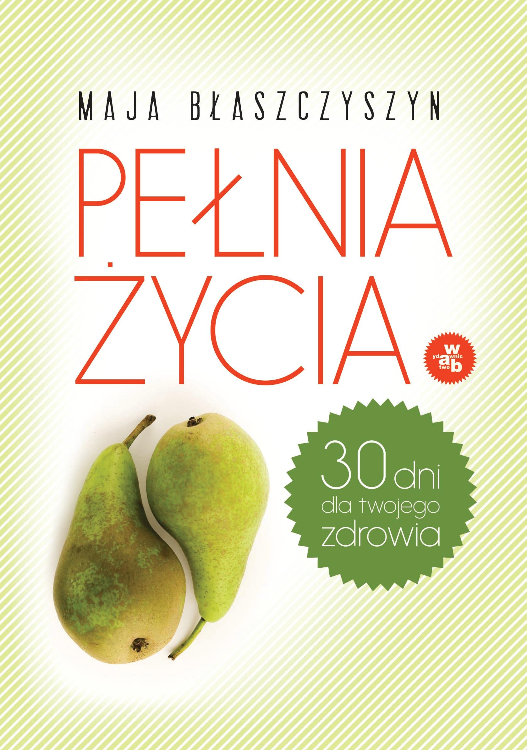 Pełnia życia: 30 dni dla twojego zdrowia Books