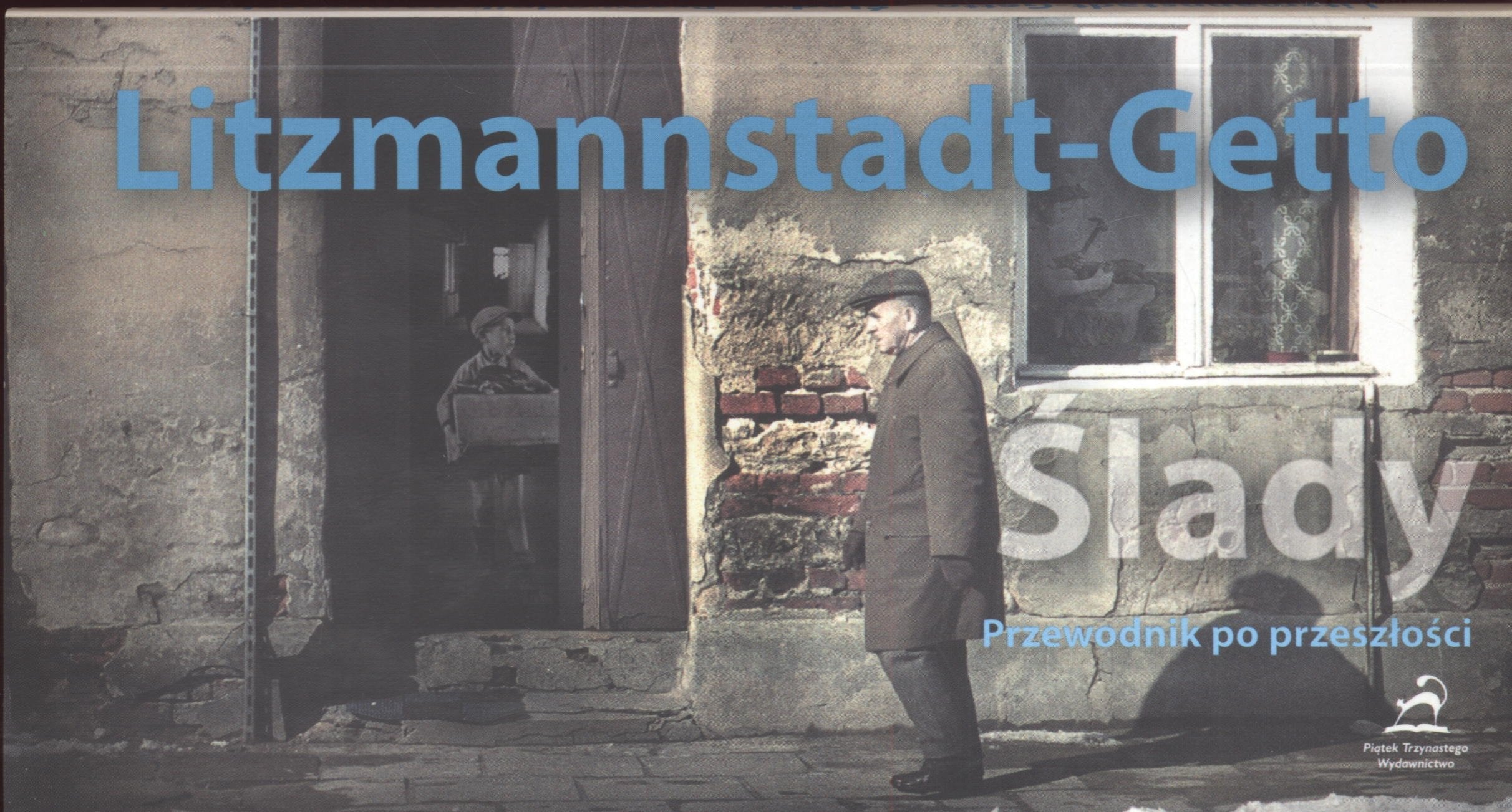 Litzmannstadt Getto Slady Politics & History
