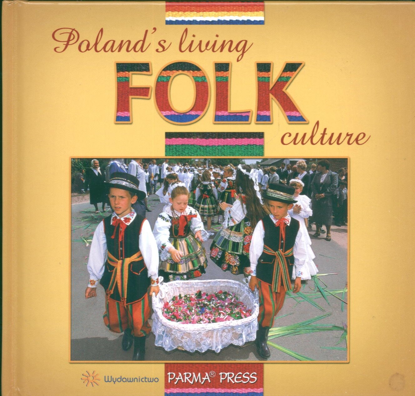 Poland's living folk culture Polski folklor żywy wersja angielska Books