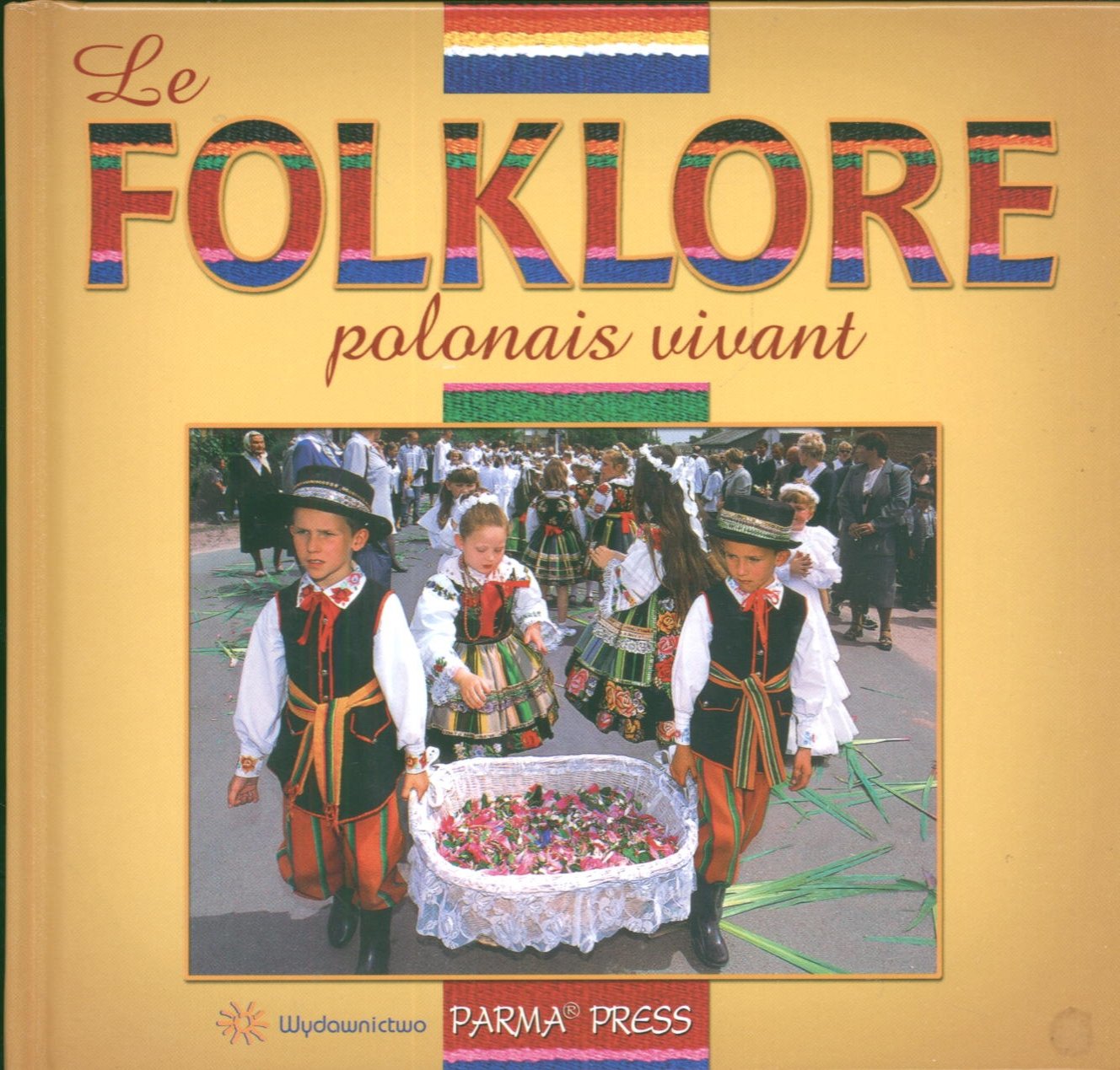 Le folklore polonais vivant Polski folklor zywy wersja francuska book
