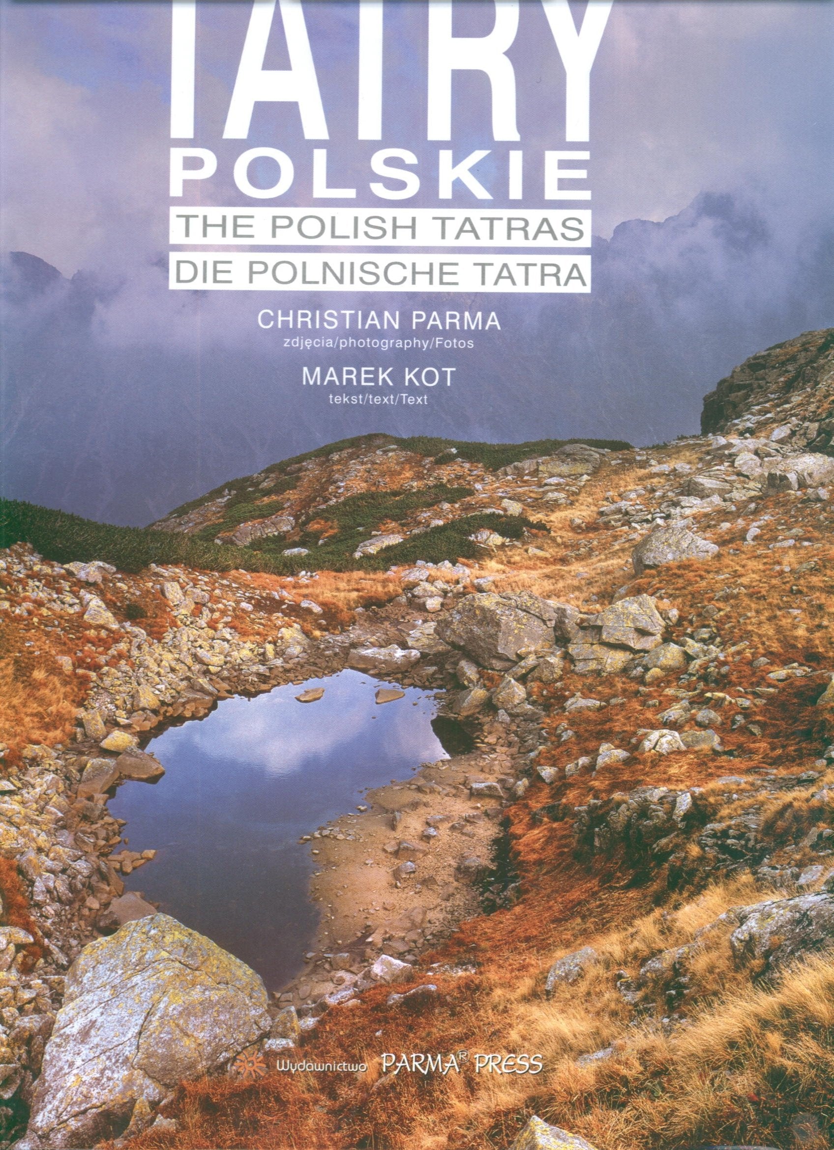 Tatry polskie The polish Tatras Die polnische Tatra wersja polsko angielsko niemiecka Books