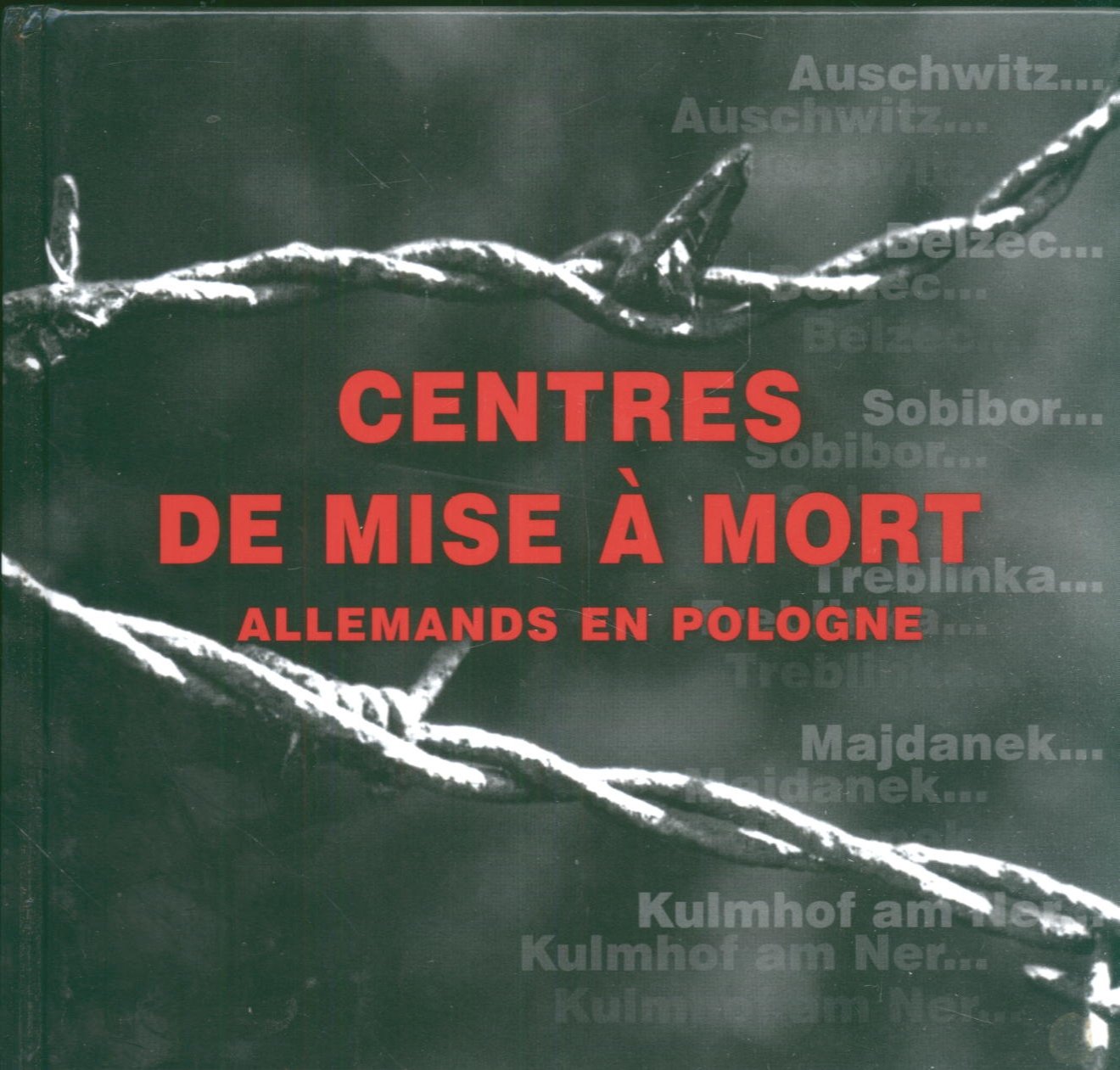 Centres de mise a mort allemands en Pologne Niemieckie miejsca zagłady w Polsce wersja francuska Books