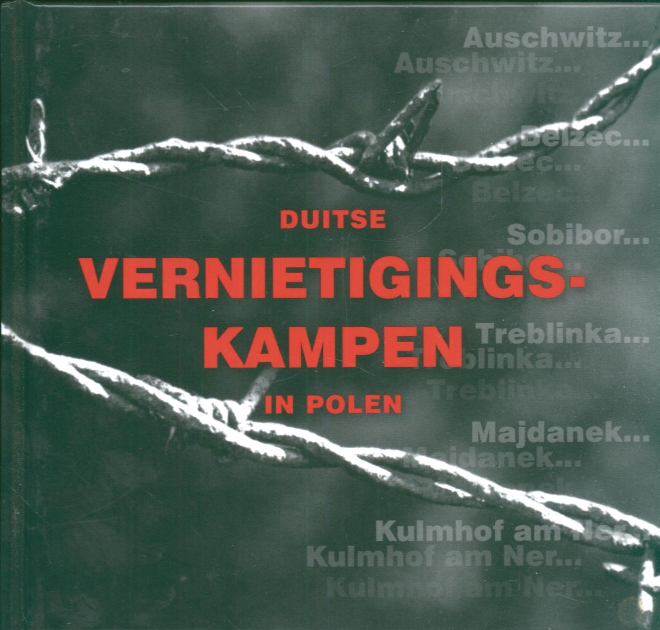 Duitse Vernietigingskampen in Polen Niemieckie miejsca zagłady w Polsce wersja holenderska Books