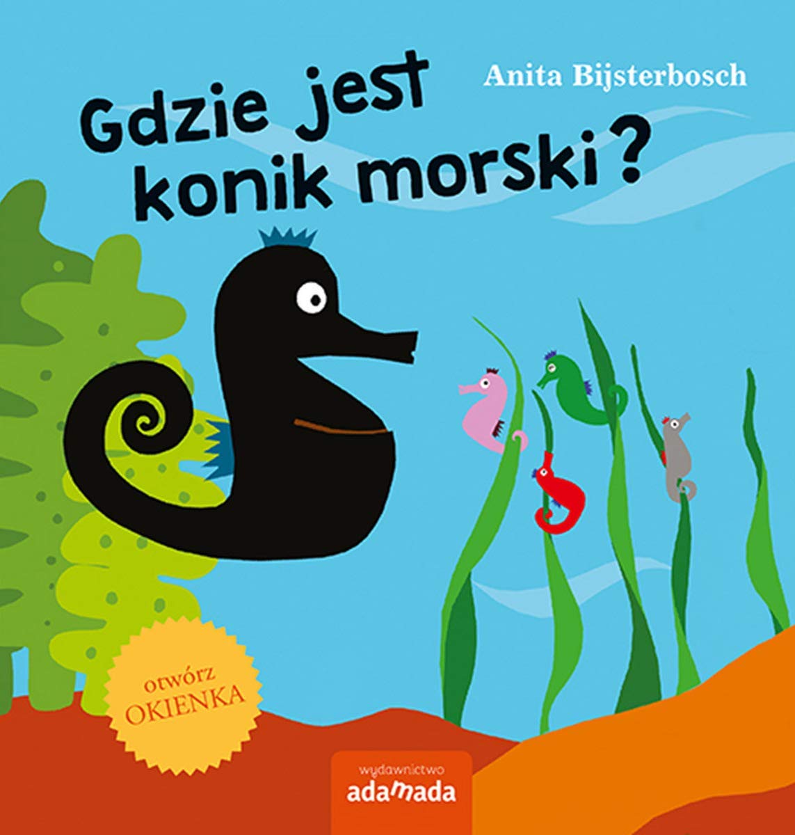 Gdzie jest konik morski? - Anita Bijsterbosch Books