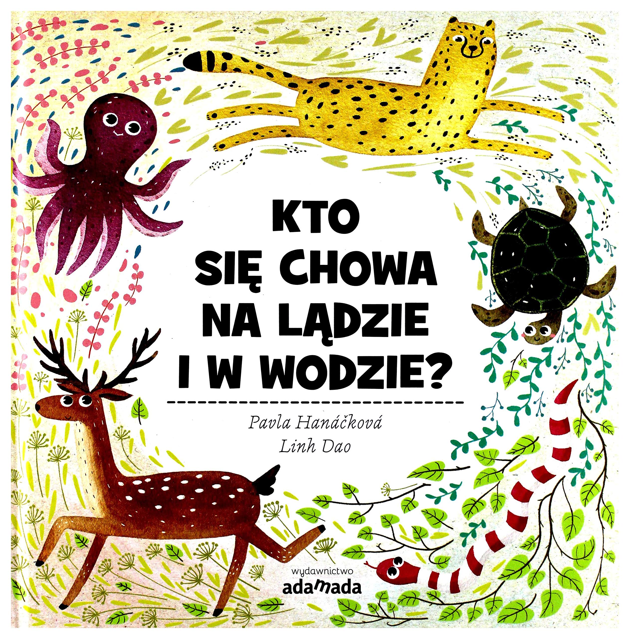 Kto siÄ chowa na lÄdzie i w wodzie? - Pavla Hanackova book