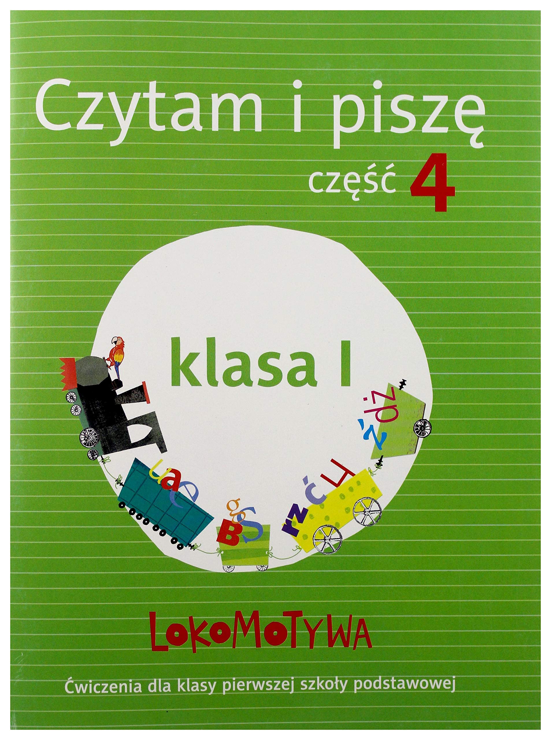 Lokomotywa 1 Czytam i piszÄ cz. 4 book