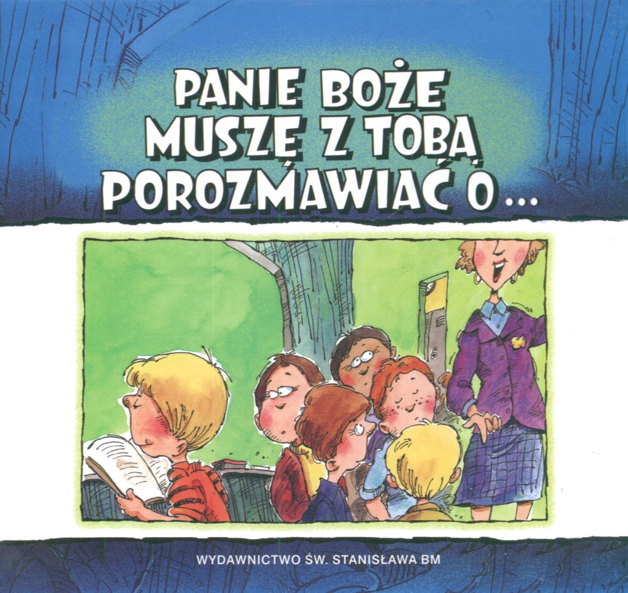 Panie Boże muszę z Tobą porozmawiać o... Books