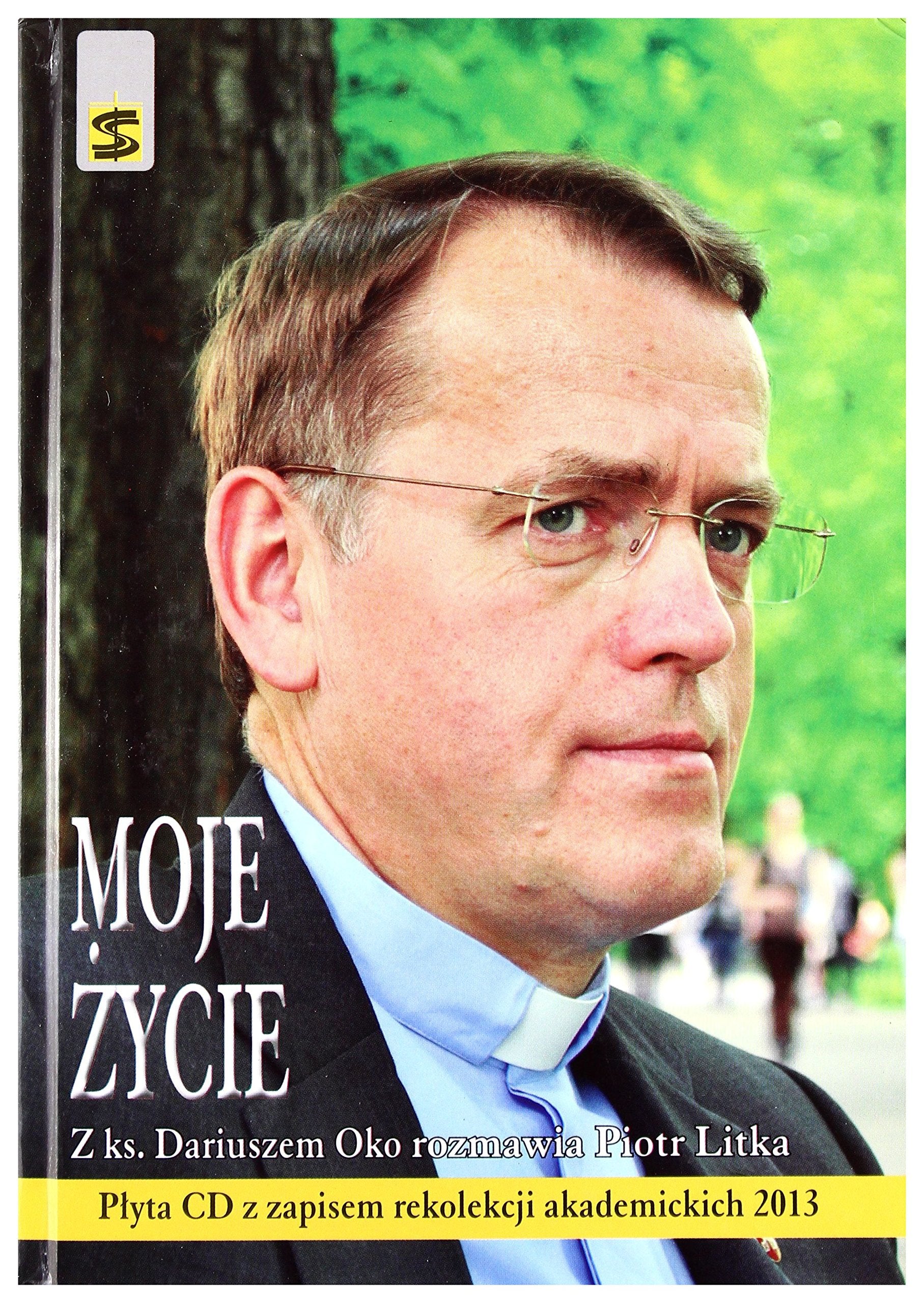 Moje życie: Z ks. Dariuszem Oko rozmawia Piotr Litka Books