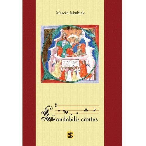 Laudabilis cantus. Ĺpiewnik liturgiczny - Marcin Jakubiak book