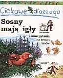 Ciekawe dlaczego sosny mają igły: i inne pytania na temat lasów Books