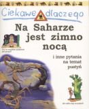 Ciekawe dlaczego na Saharze jest zimno nocą: i inne pytania na temat pustyń Books