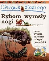 Ciekawe dlaczego rybom wyrosły nogi: i inne pytania na temat prehistorii Books