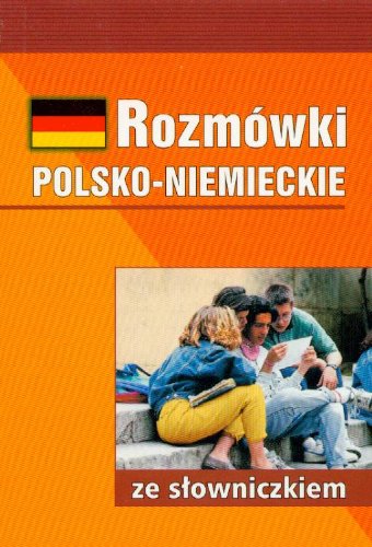 Rozmwki Polsko-Niemieckie Ze Sowniczkie Books