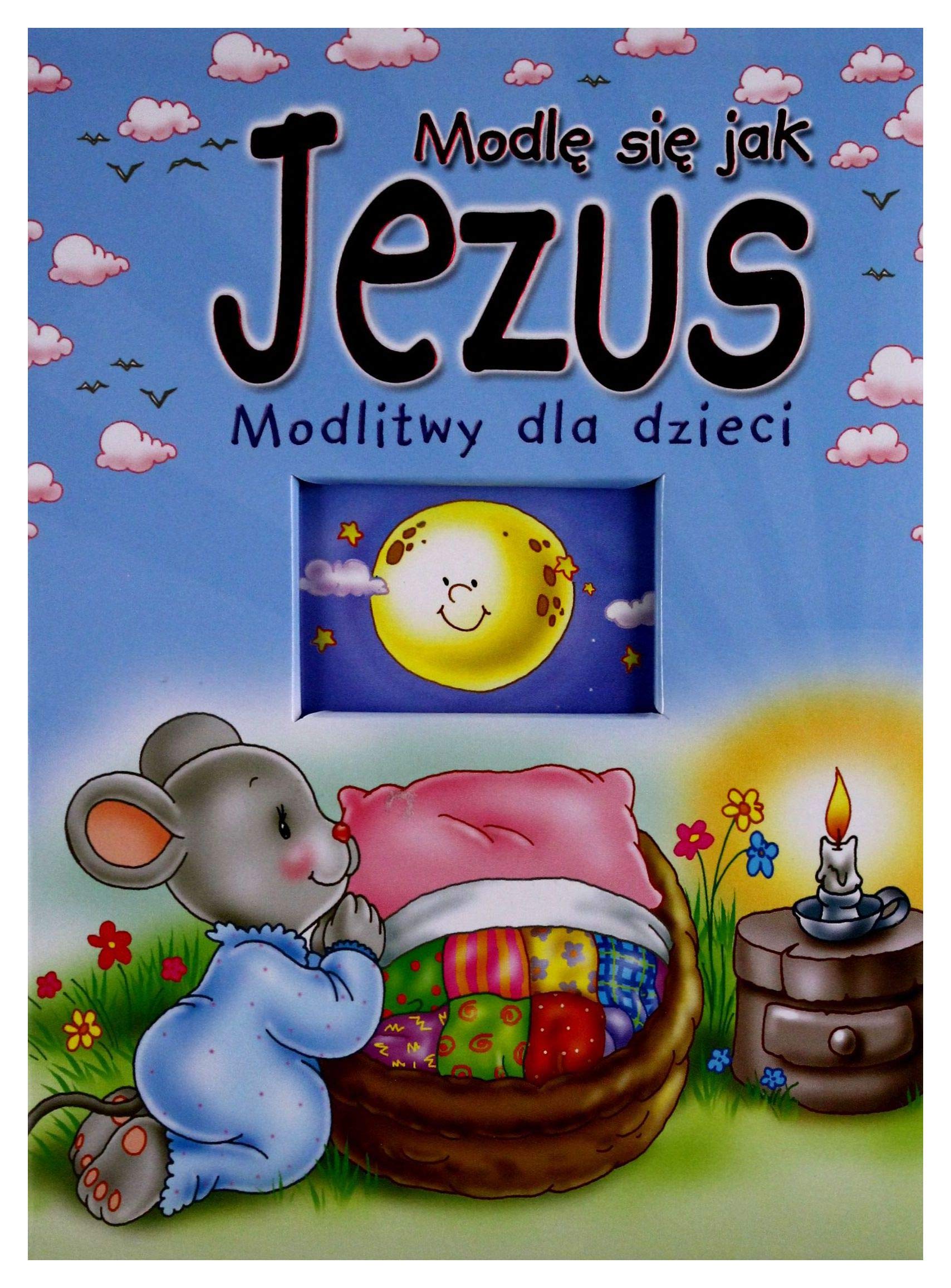Modle sie jak Jezus. Modlitwy dla dzieci Books