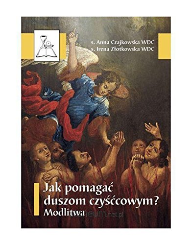 Jak pomagaÄ duszom czyĹÄcowym? Modlitwa Books