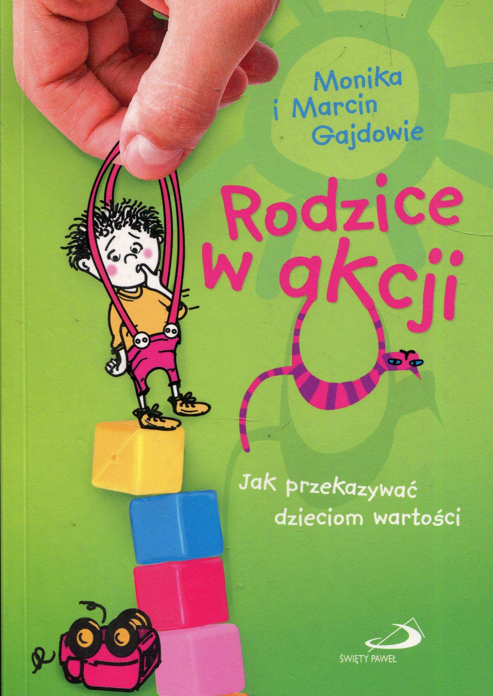 Rodzice w akcji: Jak przekazywać dzieciom wartości book