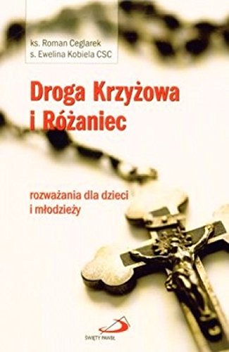 Droga Krzyzowa i Rozaniec. Rozw. dla dzieci i ml. Books