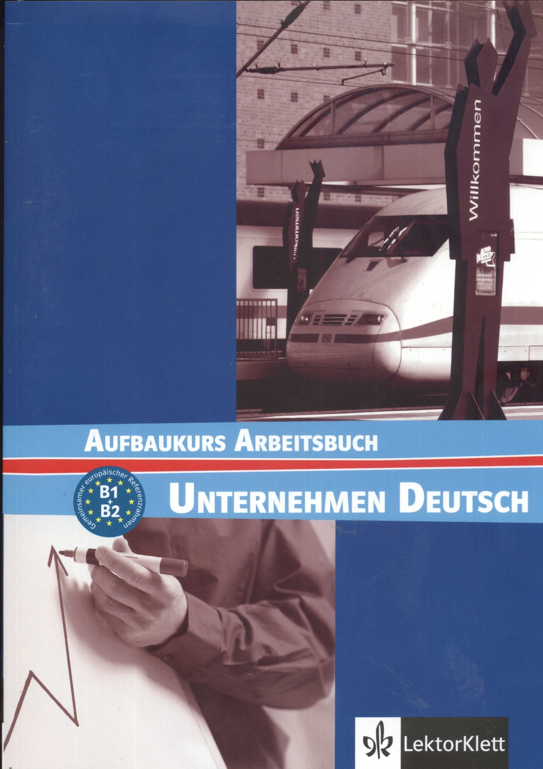 Unternehmen Deutsch Aufbaukurs Arbeitsbuch General education