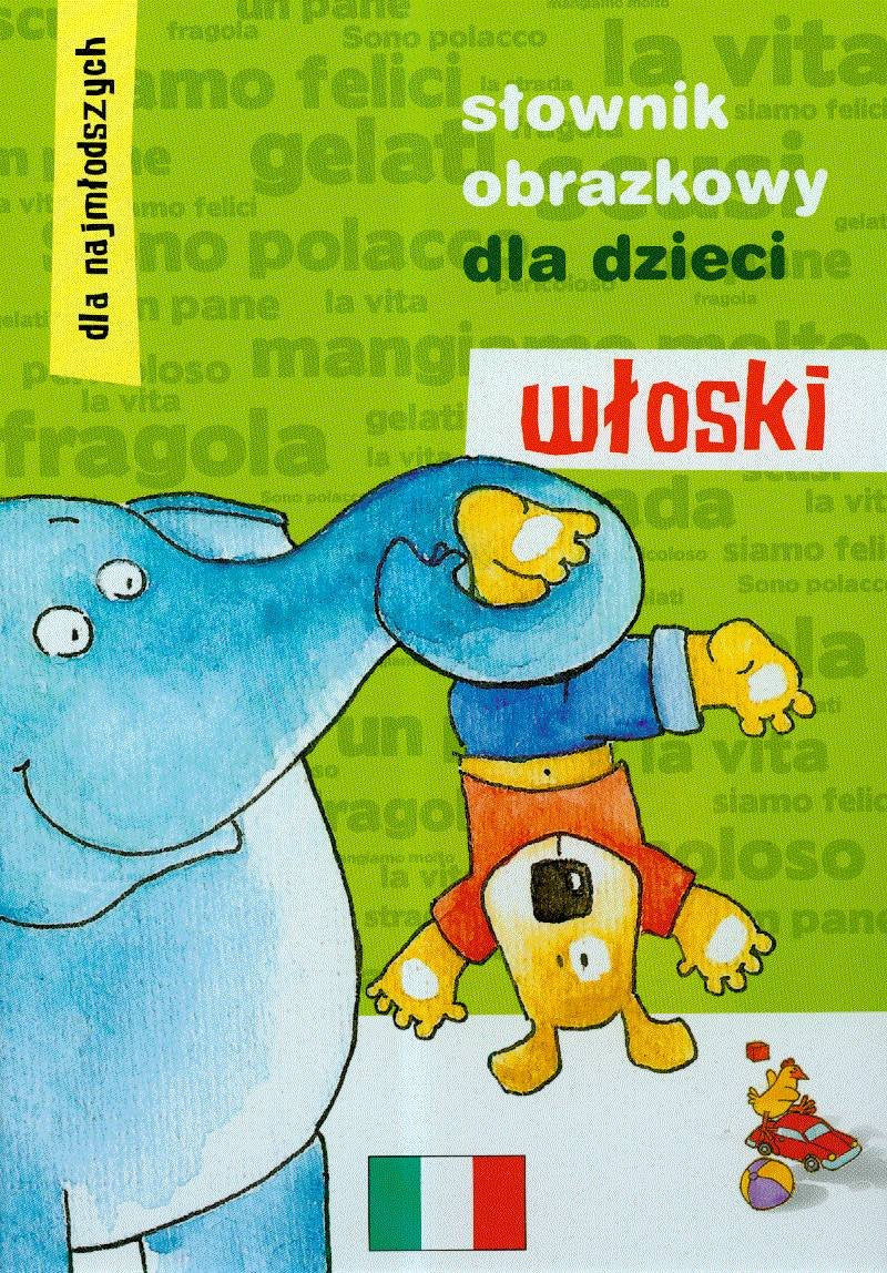 Slownik obrazkowy dla dzieci wloski dla najmlodszych book