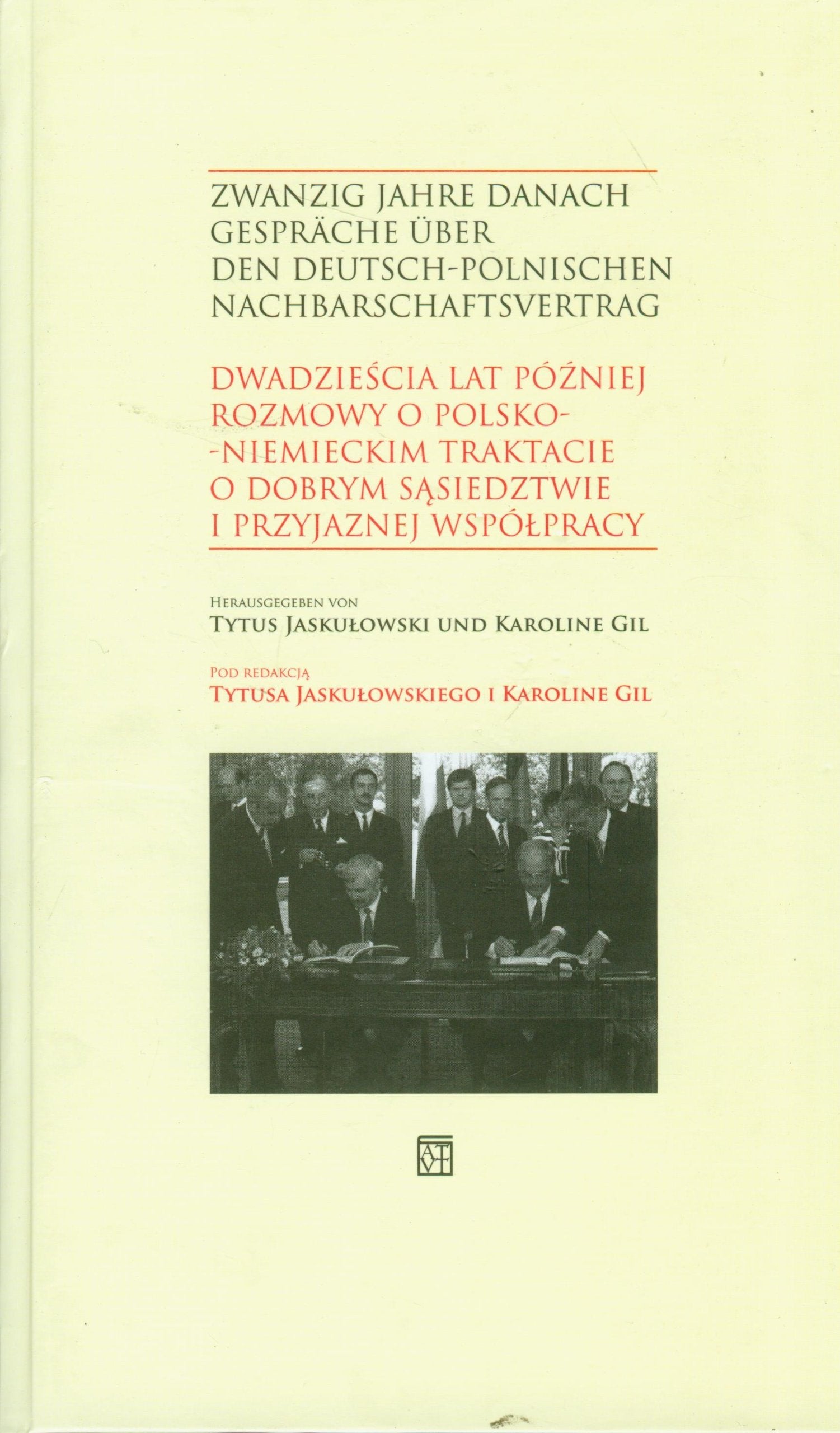 Dwadziescia lat pozniej: Rozmowy o polsko-niemieckim Traktacie o dobrym sąsiedztwie i przyjaznej współpracy Memories