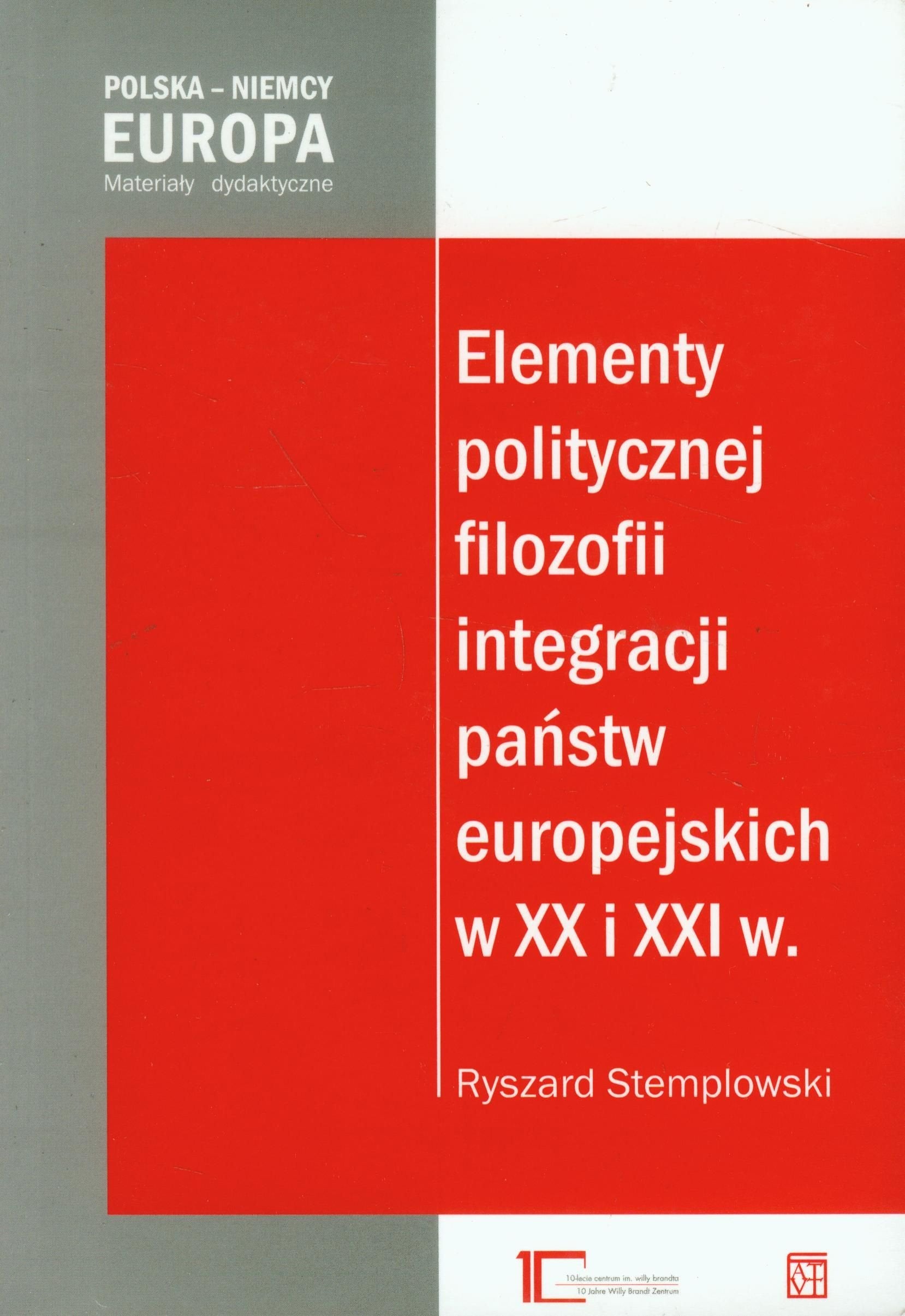 Elementy politycznej filozofii integracji panstw europejskich w XX i XXI w. Philosophy