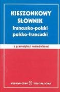 Słownik kieszonkowy francusko-polski polsko-francuski z gramatyką i rozmówkami Books