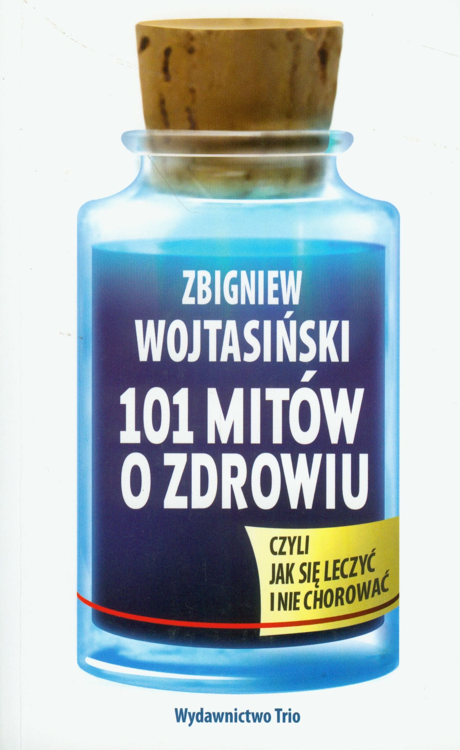 101 mitów o zdrowiu czyli jak się leczyć i nie chorować Books