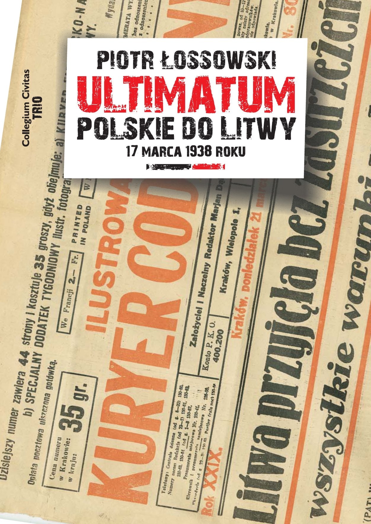 Ultimatum polskie do Litwy 17 marca 1938 roku: Studium z dziejów dyplomacji Books
