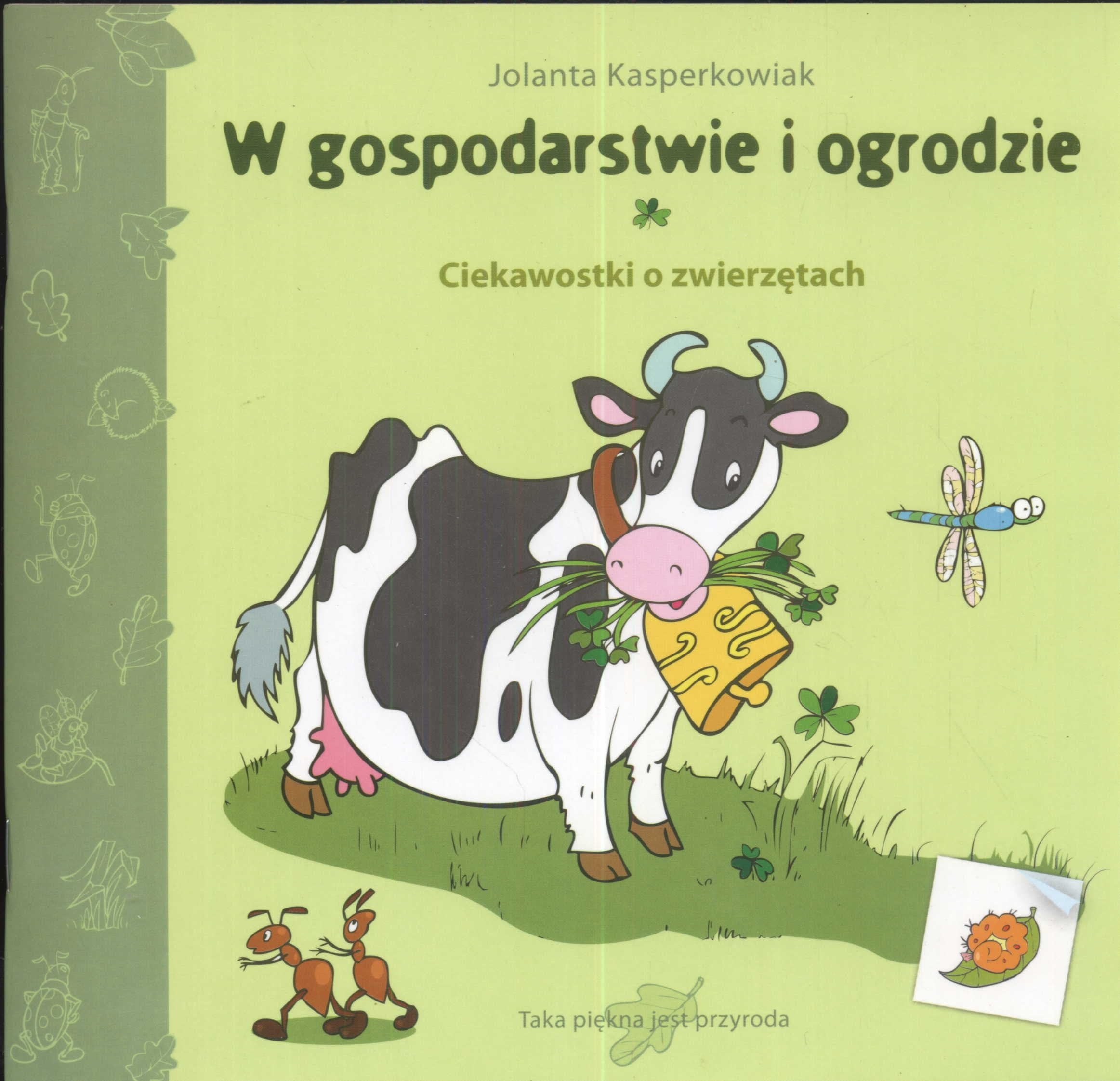 W gospodarstwie i ogrodzie: ciekawostki o zwierzętach Books