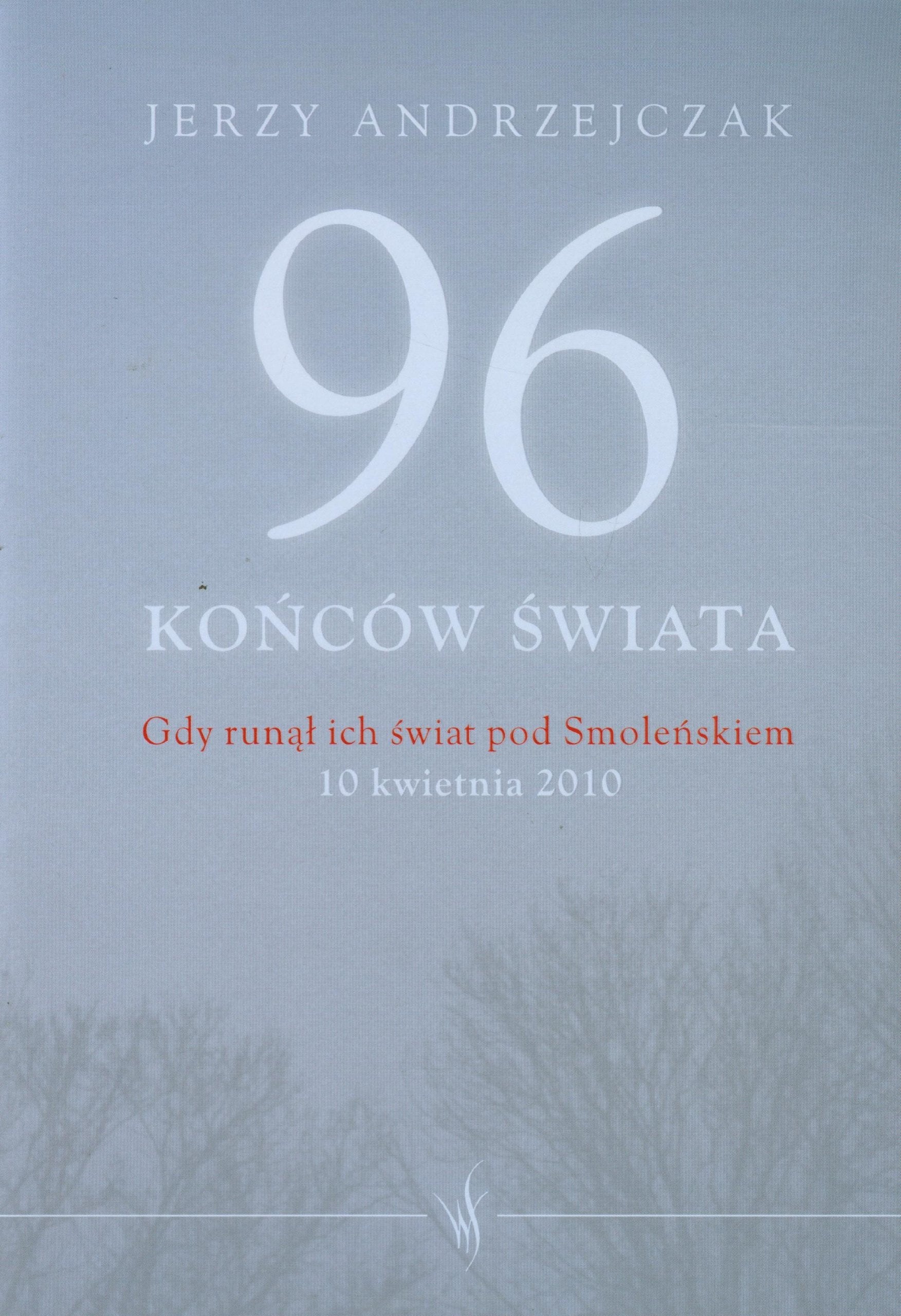 96 koncow swiata Gdy runal ich swiat pod Smolenskiem Memories