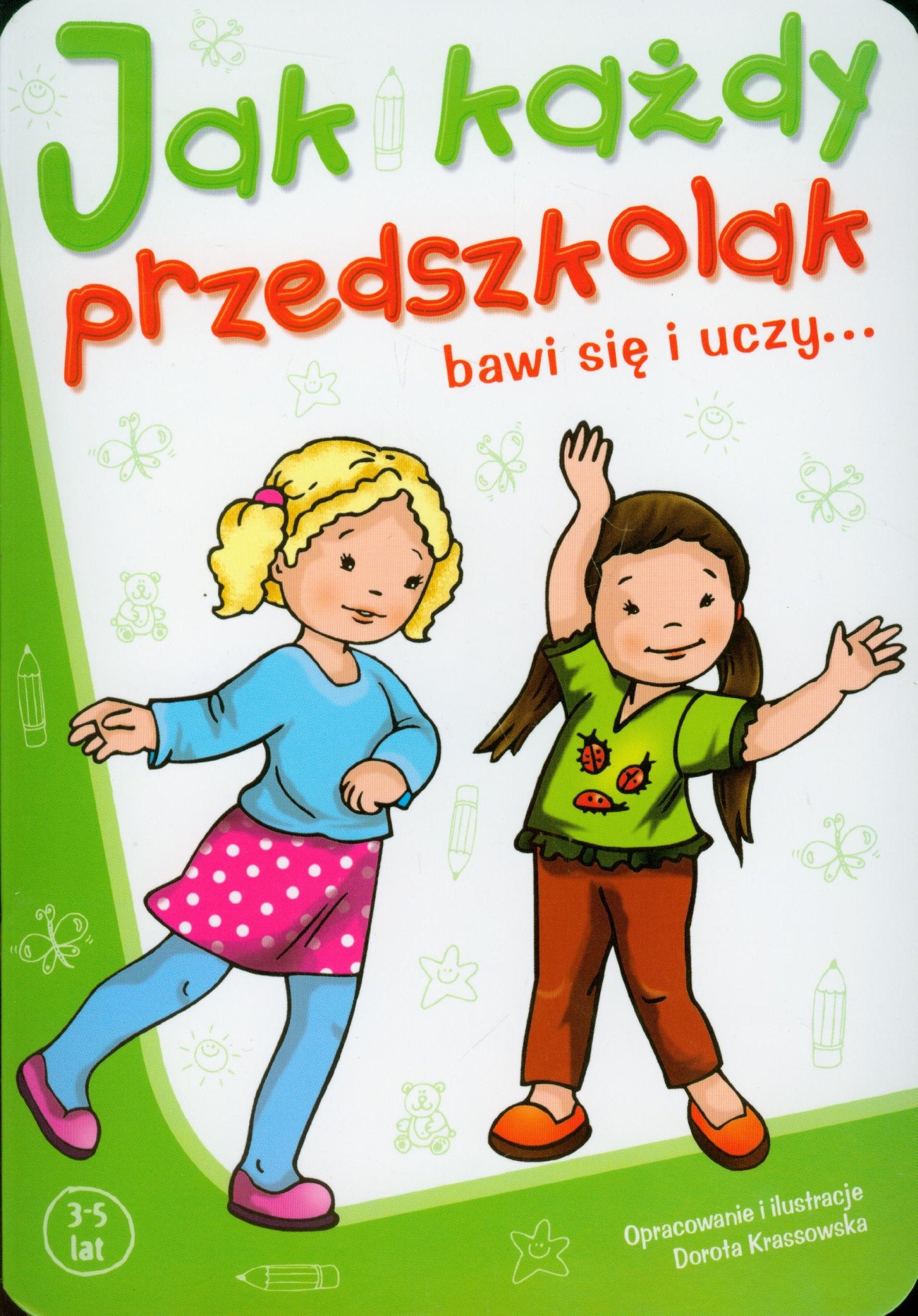 Jak każdy przedszkolak bawi się i uczy 3-5 lat book