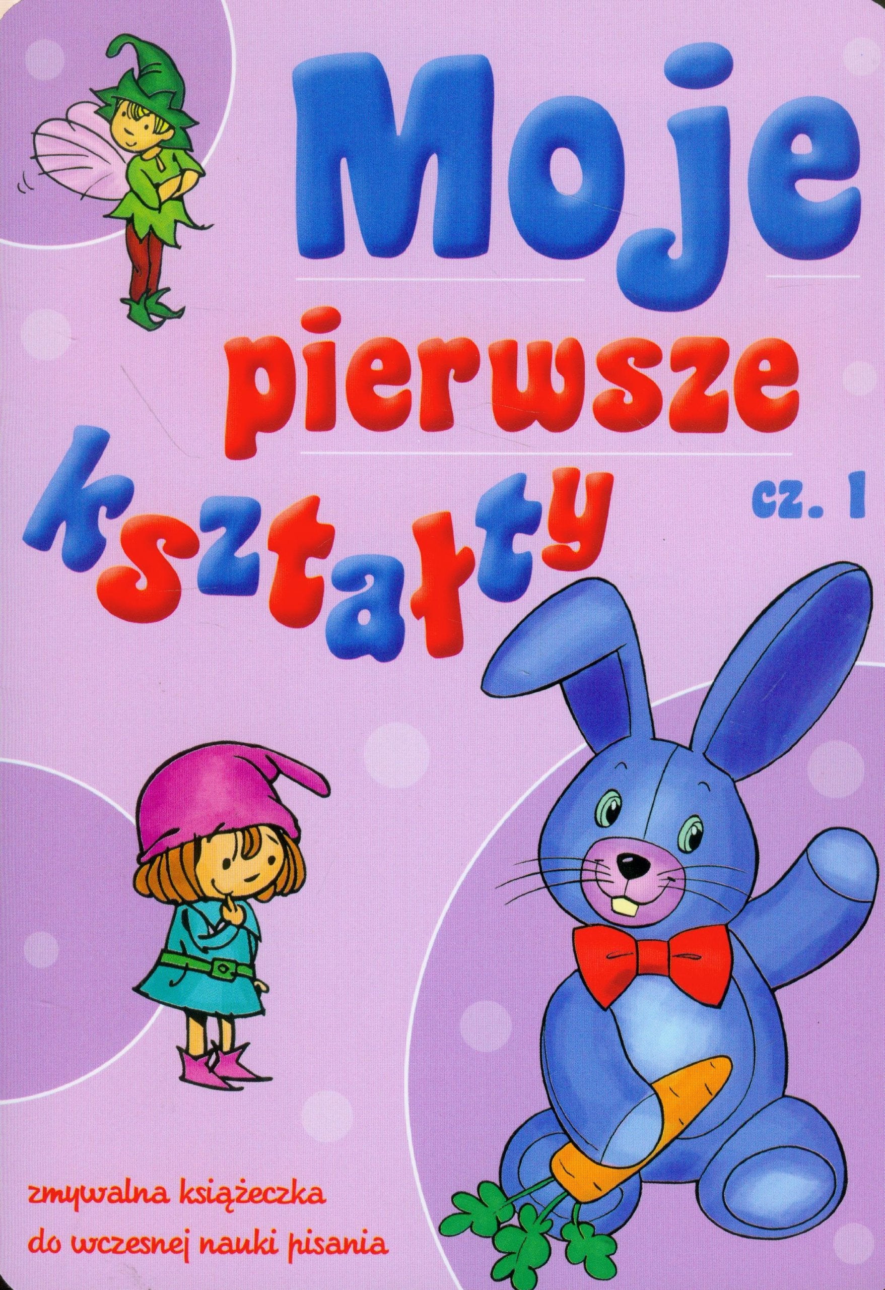 Moje pierwsze Ksztalty 1: zmywalna ksiazeczka do wczesnej nauki pisania book