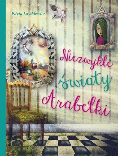 Niezwykle swiaty Arabelki Novels & Short Stories