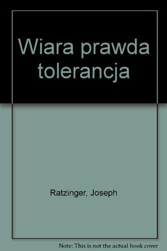 Wiara prawda tolerancja: Chrzescijanstwo a religie swiata Books