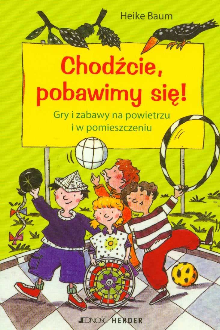 Chodzcie, pobawimy sie Gry i zabawy na powietrzu i w pomieszczeniu Books