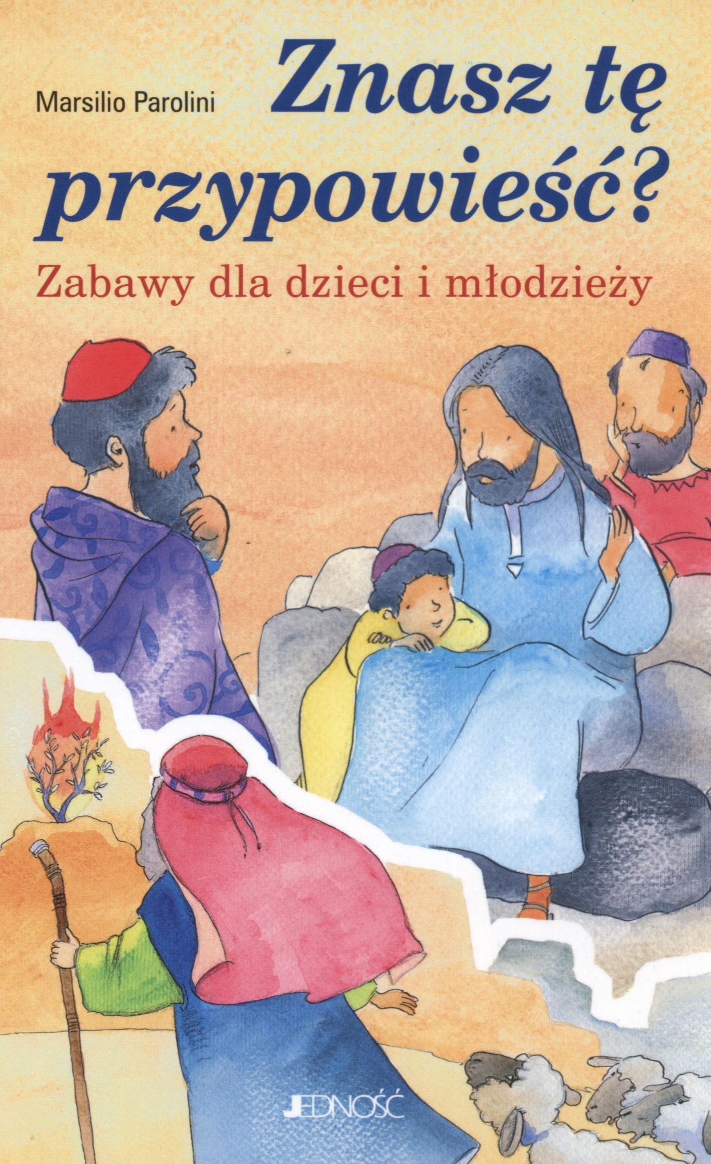 Znasz te przypowiesc? Zabawy dla dzieci i mlodziezy Learning & Reference