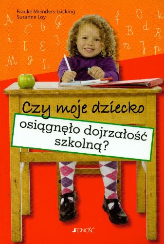 Czy moje dziecko osiagnelo dojrzalosc szkolna? Books