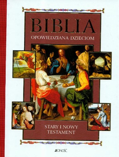 Biblia opowiedziana dzieciom Stary i Nowy Testament Books