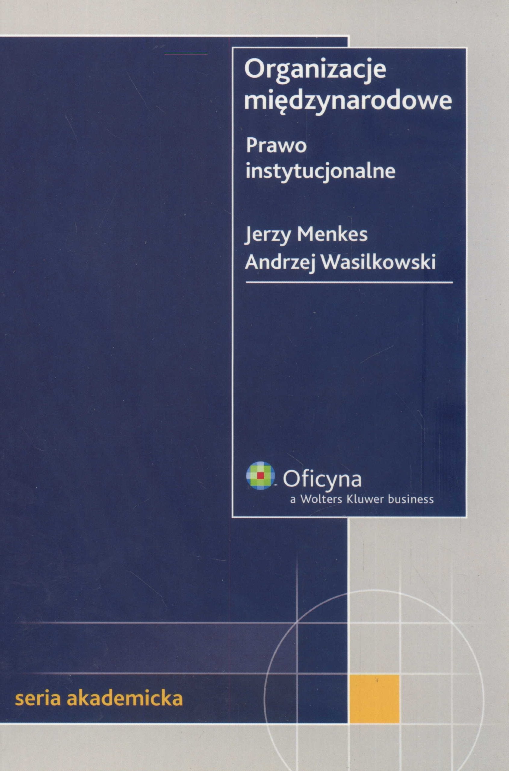 Organizacje międzynarodowe Prawo instytucjonalne (SERIA AKADEMICKA) Books