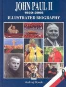 John Paul II 1920-2005. Illustrated Biography (Jan Paweł II 1920-2005. Ilustrowana biografia) Books
