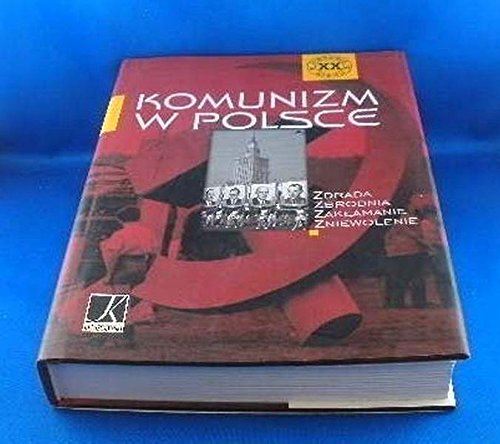 Komunizm w Polsce (HISTORIA XX WIEKU) Books