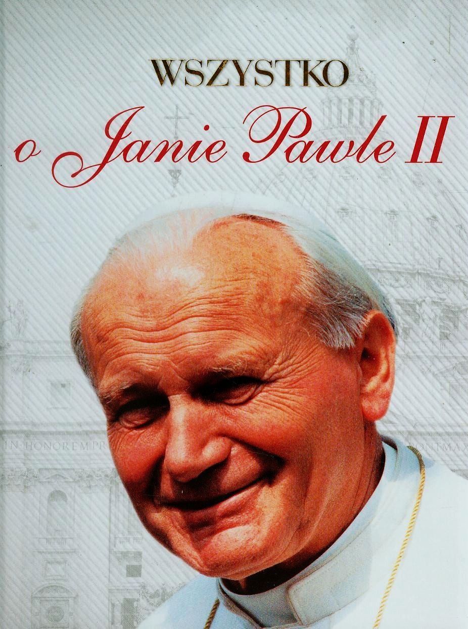 Wszystko o Janie Pawle II book