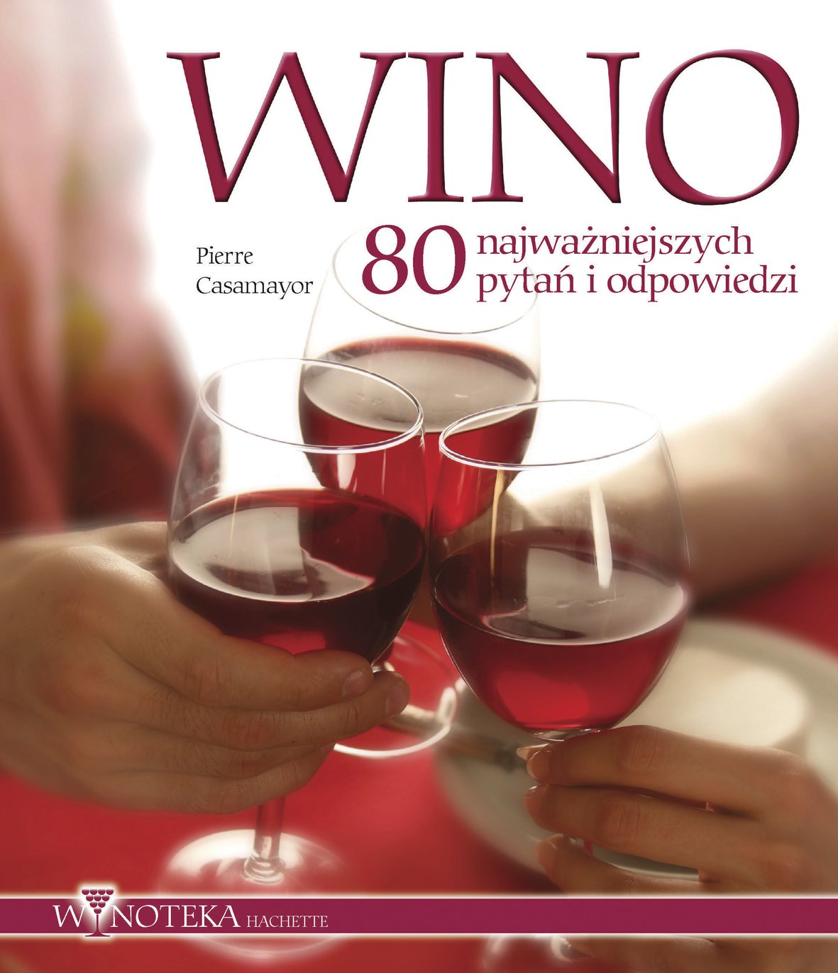 Wino 80 najważniejszych pytań i odpowiedzi book